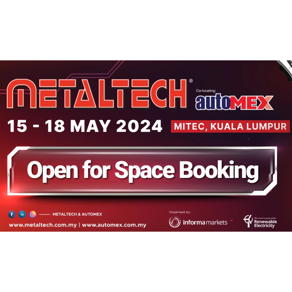 MetalTech & AutoMex 2024, MITEC KL, 15 - 18 May 2024
